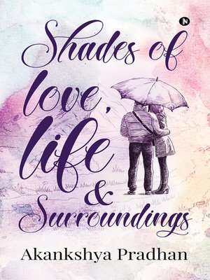 cover image of Shades of love, life & surroundings